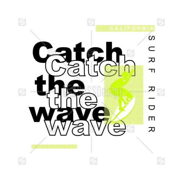 Catch the waves Typography Surf Rider t shirt design